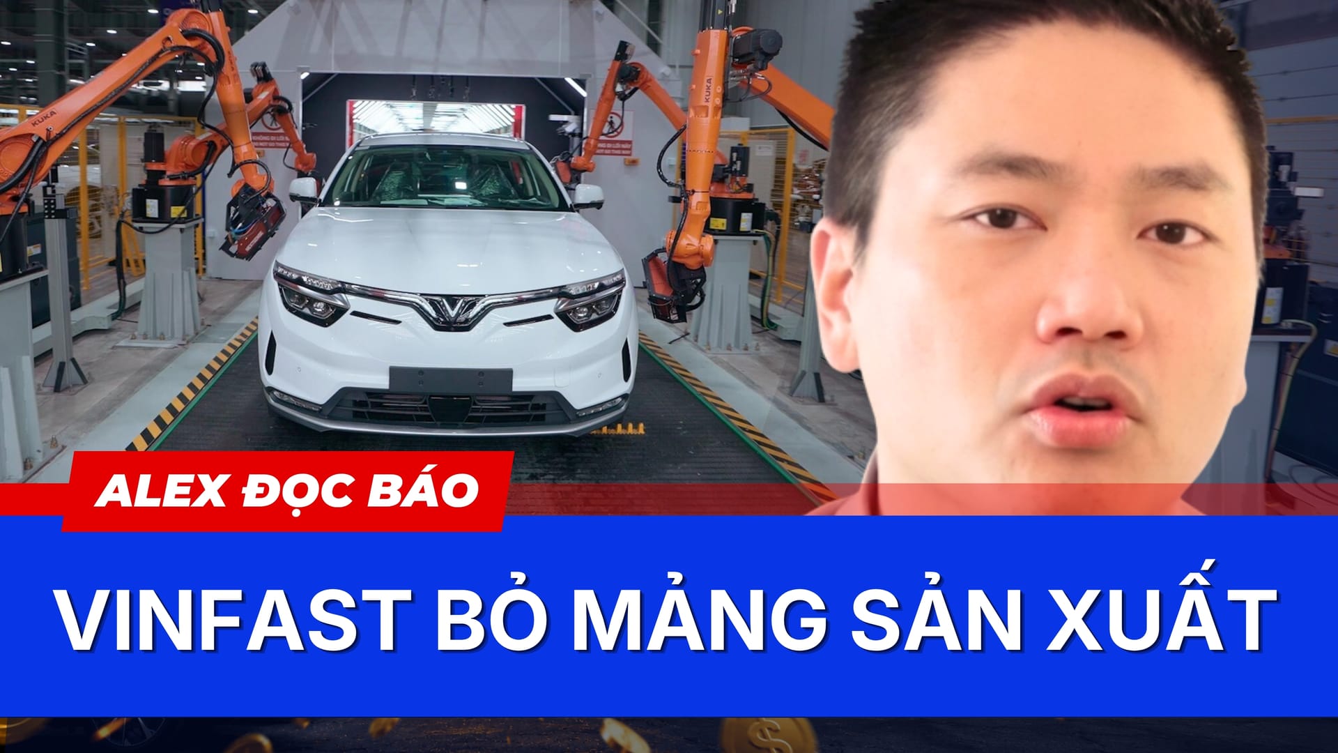 Bản tin Vĩ Mô: VinFast từ bỏ mảng sản xuất cốt lõi?